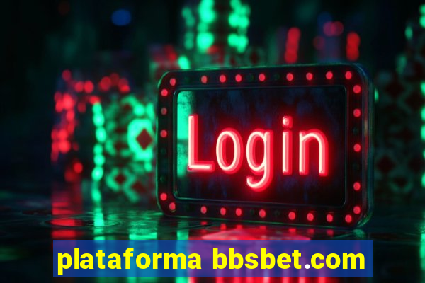 plataforma bbsbet.com